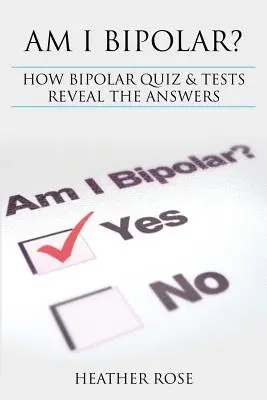 Bipolare Störung: Bin ich bipolar? Wie Bipolar Quiz & Tests die Antworten enthüllen - Bipolar Disorder: Am I Bipolar ? How Bipolar Quiz & Tests Reveal the Answers