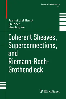 Kohärente Garben, Superverbindungen und Riemann-Roch-Grothendieck - Coherent Sheaves, Superconnections, and Riemann-Roch-Grothendieck