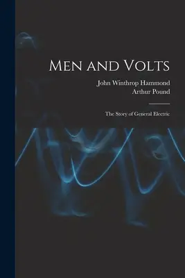 Männer und Volt; die Geschichte von General Electric - Men and Volts; the Story of General Electric