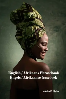 Englisch / Afrikaans Phrasebook: Engels / Afrikaanse fraseboek - English / Afrikaans Phrasebook: Engels / Afrikaanse fraseboek