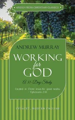 Arbeiten für Gott: Eine 31-Tage-Studie - Working for God: A 31-Day Study