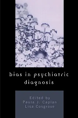Voreingenommenheit bei psychiatrischen Diagnosen - Bias in Psychiatric Diagnosis