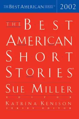 Die besten amerikanischen Kurzgeschichten 2002 - The Best American Short Stories 2002