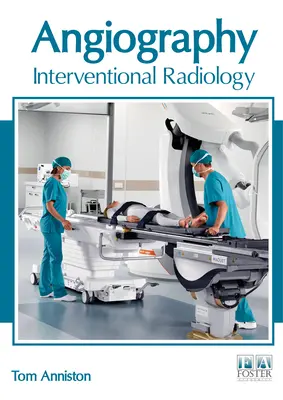 Angiographie: Interventionelle Radiologie - Angiography: Interventional Radiology