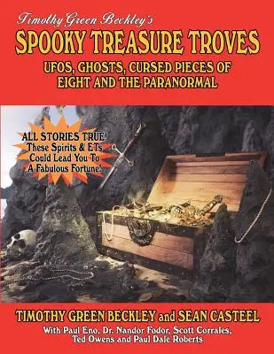 Gespenstische Schatzkammern: UFOs, Gespenster, verfluchte Stücke von Acht und das Paranormale - Spooky Treasure Troves: UFOs, Ghosts, Cursed Pieces Of Eight And The Paranormal