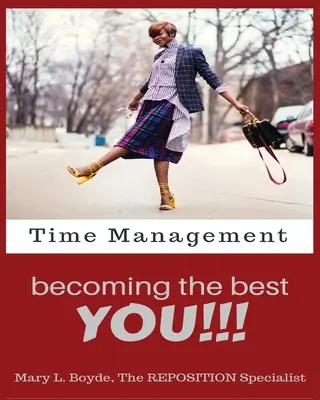 Zeitmanagement - Werden Sie der Beste!!! - Time Management-Becoming the Best YOU!!!