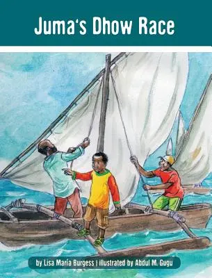 Jumas Dhau-Rennen: Die Tansania-Juma-Geschichten - Juma's Dhow Race: The Tanzania Juma Stories