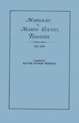 Eheschließungen in McMinn County, Tennessee, 1821-1864 - Marriages of McMinn County, Tennessee, 1821-1864
