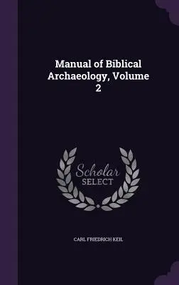 Handbuch der biblischen Archäologie, Band 2 - Manual of Biblical Archaeology, Volume 2