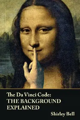 Der Da Vinci Code: Der Hintergrund wird erklärt - The Da Vinci Code: The Background Explained