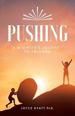 Pushing: Die Reise einer Hebamme zum Triumph - Pushing: A Midwife's Journey To Triumph