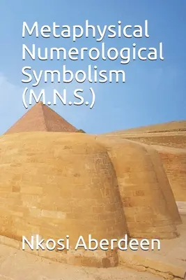 Metaphysische Numerologische Symbolik (M.N.S.) - Metaphysical Numerological Symbolism (M.N.S.)