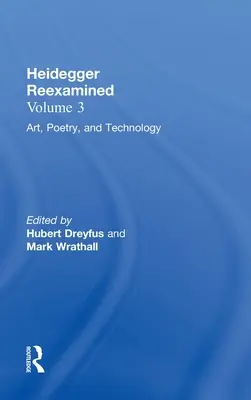 Kunst, Poesie und Technologie: Heidegger auf dem Prüfstand - Art, Poetry, and Technology: Heidegger Reexamined