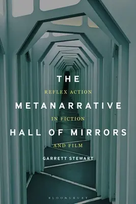 Das Spiegelkabinett der Metanarrative: Reflexhandlung in Belletristik und Film - The Metanarrative Hall of Mirrors: Reflex Action in Fiction and Film