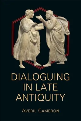 Dialogführung in der Spätantike - Dialoguing in Late Antiquity