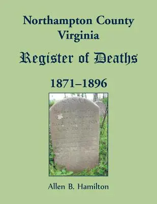 Northampton County, Virginia Sterberegister, 1871-1896 - Northampton County, Virginia Register of Deaths, 1871-1896