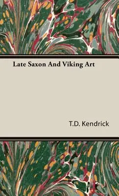 Spätsächsische und Wikingerkunst - Late Saxon And Viking Art