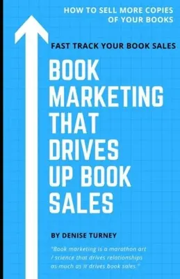 Buchmarketing, das den Buchverkauf ankurbelt: Verkaufen über Buchläden, Lesereisen, Radio, Tauschbörsen & mehr - Book Marketing That Drives Up Book Sales: Sell via Bookstores, Book Tours, Radio, Exchanges & More