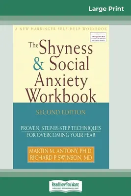 The Shyness & Social Anxiety Workbook: 2. Auflage: Bewährte, schrittweise Techniken zur Überwindung Ihrer Angst - The Shyness & Social Anxiety Workbook: 2nd Edition: Proven, Step-by-Step Techniques for Overcoming your Fear