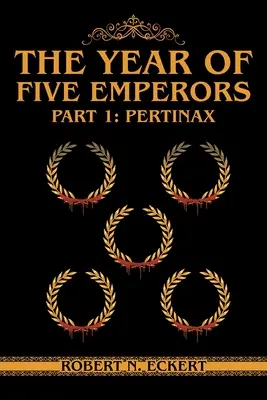 Das Jahr der fünf Kaiser: Teil 1: Pertinax - The Year of Five Emperors: Part 1: Pertinax