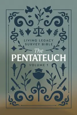 Der Pentateuch: Lebendiges Vermächtnis - Übersichtsbibel - The Pentateuch: Living Legacy Survey Bible