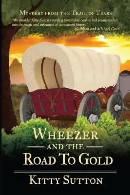 Wheezer und der Weg zum Gold: Buch Fünf - Wheezer and the Road to Gold: Book Five