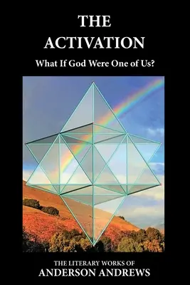 Die Aktivierung: Was wäre, wenn Gott einer von uns wäre? - The Activation: What If God Were One of Us?