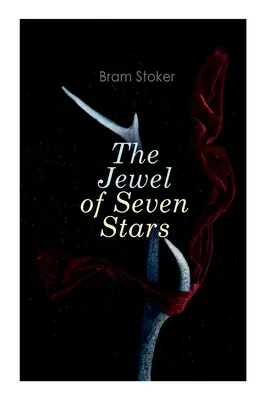 Das Juwel der sieben Sterne: Horror-Roman - The Jewel of Seven Stars: Horror Novel