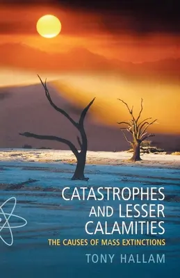 Katastrophen und kleinere Unglücke: Die Ursachen von Massenaussterben - Catastrophes and Lesser Calamities: The Causes of Mass Extinctions