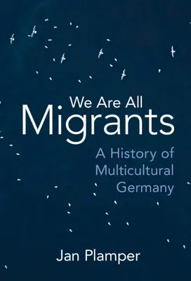 Wir sind alle Migranten - We Are All Migrants