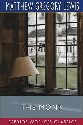 Der Mönch (Esprios-Klassiker): Ein Liebesroman - The Monk (Esprios Classics): A Romance
