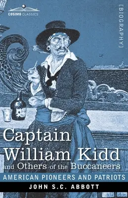 Kapitän William Kidd und andere Seeräuber - Captain William Kidd and Others of the Buccaneers