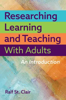 Forschendes Lernen und Lehren mit Erwachsenen: Eine Einführung - Researching Learning and Teaching with Adults: An Introduction