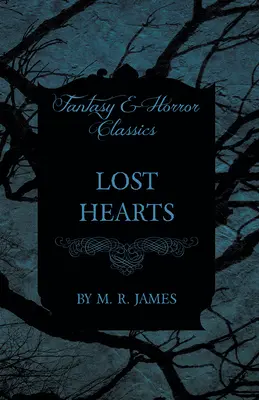 Verlorene Herzen (Fantasy- und Horror-Klassiker) - Lost Hearts (Fantasy and Horror Classics)