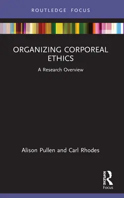 Organizing Corporeal Ethics: Ein Forschungsüberblick - Organizing Corporeal Ethics: A Research Overview