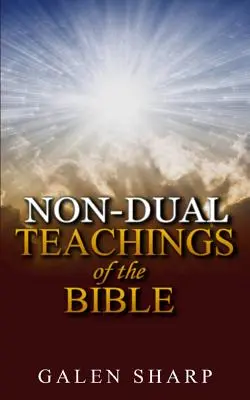 Nicht-Duale Lehren der Bibel - Non-Dual Teachings Of The Bible