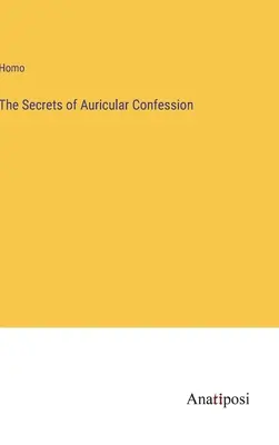 Die Geheimnisse der aurikulären Beichte - The Secrets of Auricular Confession