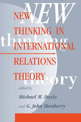 Neue Denkansätze in der Theorie der internationalen Beziehungen - New Thinking In International Relations Theory