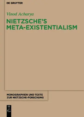 Nietzsches Meta-Existentialismus - Nietzsche's Meta-Existentialism