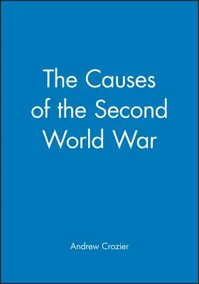 Die Ursachen des Zweiten Weltkriegs - The Causes of the Second World War