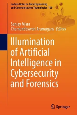 Beleuchtung von künstlicher Intelligenz in Cybersicherheit und Forensik - Illumination of Artificial Intelligence in Cybersecurity and Forensics