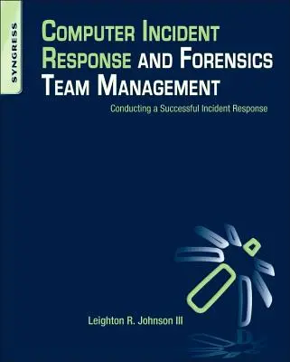 Computer Incident Response und Forensik Team Management - Computer Incident Response and Forensics Team Management