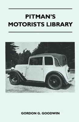 Pitman's Motorists Library - The Book of the Austin Seven - Ein kompletter Leitfaden für Besitzer aller Modelle mit Details zu Änderungen in Design und Ausstattung - Pitman's Motorists Library - The Book of the Austin Seven - A Complete Guide for Owners of All Models with Details of Changes in Design and Equipment