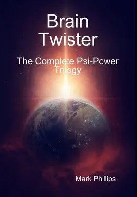 Brain Twister - Die komplette Psi-Power-Trilogie - Brain Twister - The Complete Psi-Power Trilogy