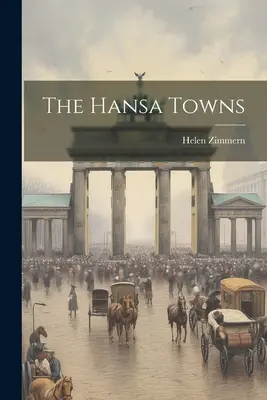 Die Hansestädte - The Hansa Towns
