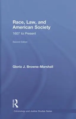 Rasse, Recht und die amerikanische Gesellschaft: 1607 bis heute - Race, Law, and American Society: 1607-Present