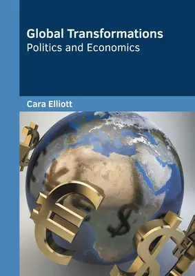 Globale Umwälzungen: Politik und Wirtschaft - Global Transformations: Politics and Economics