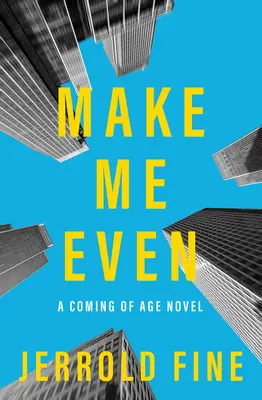 Make Me Even: Ein Roman über das Erwachsenwerden - Make Me Even: A Coming of Age Novel