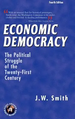 Wirtschaftsdemokratie: Der politische Kampf des einundzwanzigsten Jahrhunderts -- 4. Auflage Hbk - Economic Democracy: The Political Struggle of the Twenty-First Century -- 4th Edition Hbk