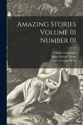 Erstaunliche Geschichten Band 01 Nummer 01 - Amazing Stories Volume 01 Number 01